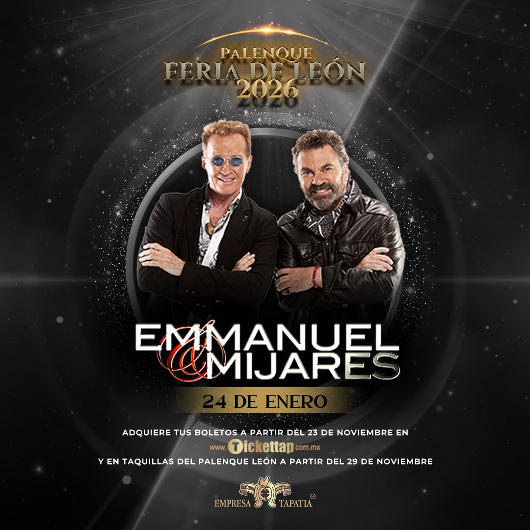 Emmanuel y Mijares en Palenque León 2026